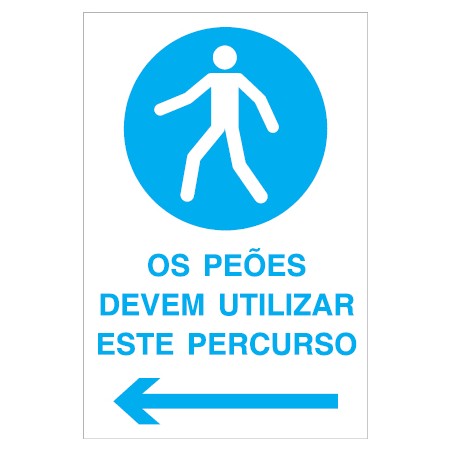 Os peões devem utilizar este percurso, com seta à esquerda